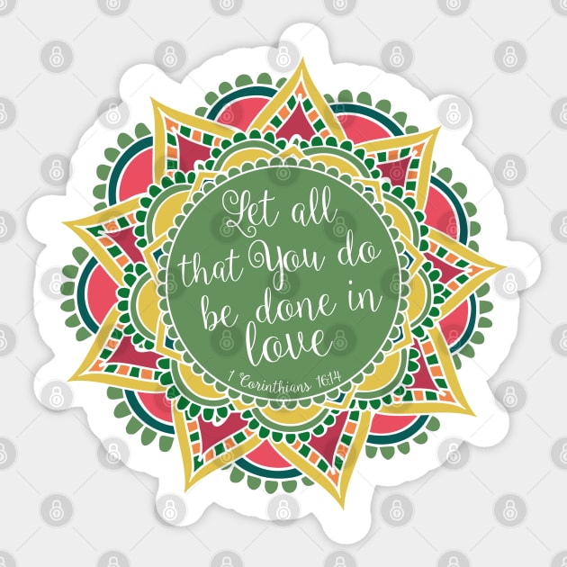 1 Corinthians 16:14 Sticker by ReVivingHoPe